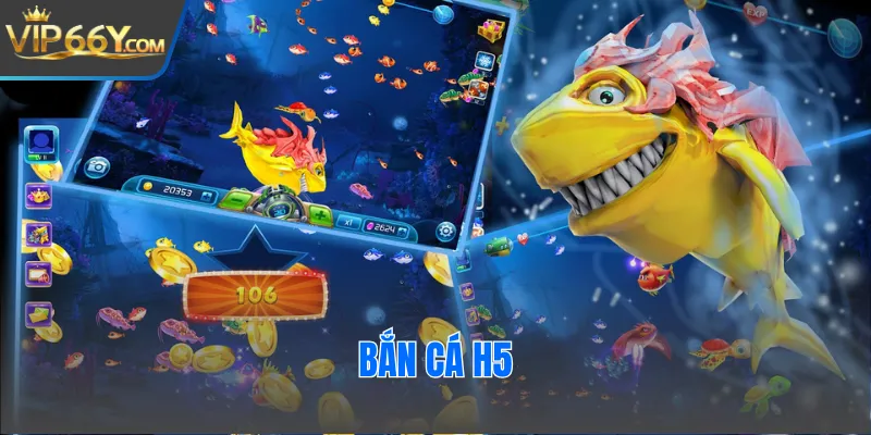 Bắn Cá H5