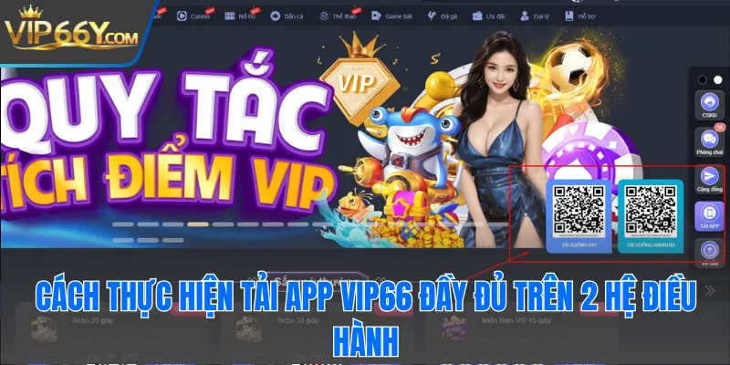 Cách thực hiện tải app Vip66 đầy đủ trên 2 hệ điều hành