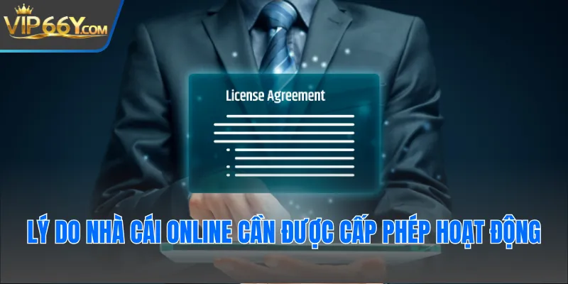 Lý do nhà cái online cần được cấp phép hoạt động