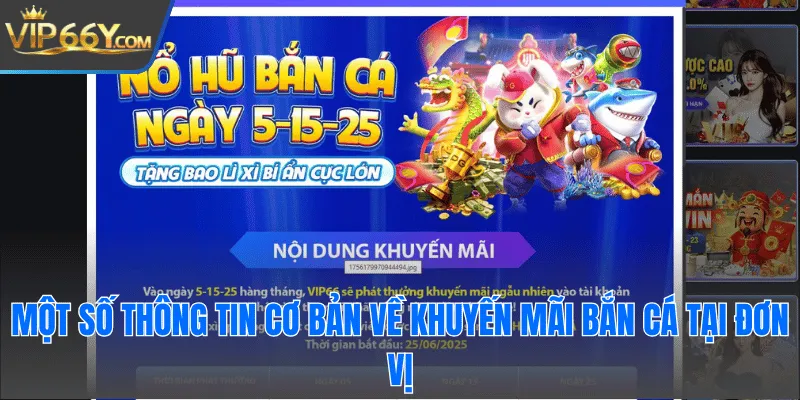 Một số thông tin cơ bản về khuyến mãi bắn cá tại đơn vị