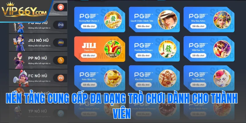 Nền tảng cung cấp đa dạng trò chơi dành cho thành viên