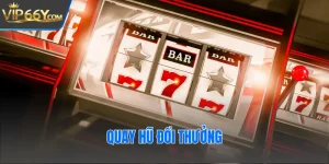 Mẹo Quay Hũ Đổi Thưởng