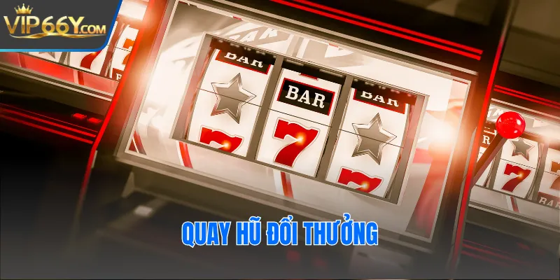 Mẹo Quay Hũ Đổi Thưởng